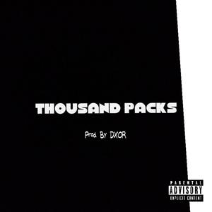 Thousand Packs (Explicit)