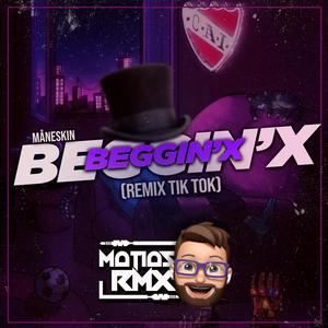 Beggin'x (Remix)