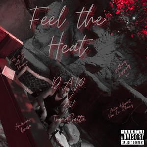 Feel The Heat (feat. TRENDSETTA) (Explicit)
