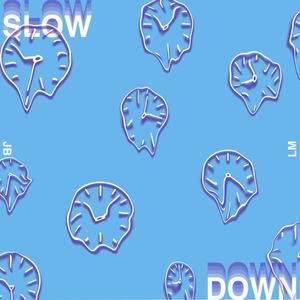 Slow Down (feat. LILMIXIE)