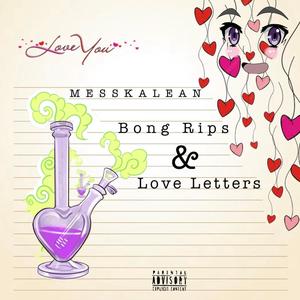 Bong Rips & Love Letters (Explicit)