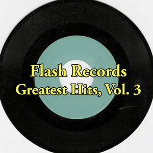 Flash Records Greatest Hits, Vol. 3