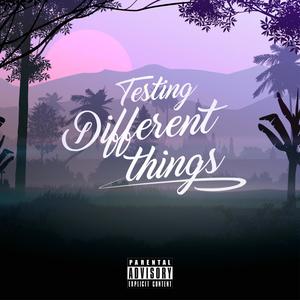 Testing different things (feat. Twee) [Explicit]