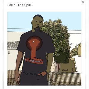 Fallin (the Spill 2) [Explicit]