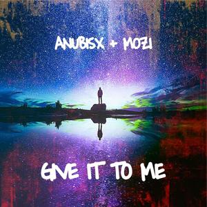 Give It To Me (feat. MOZI) (Explicit)