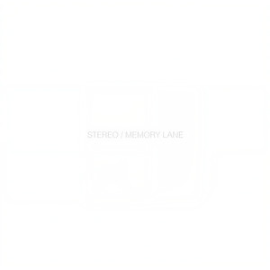 STEREO / MEMORY LANE