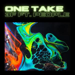 ONE TAKE (feat. 3F & PEOPLE) [Explicit]