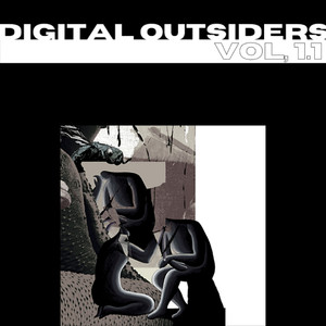 DIGITAL OUTSIDERS, VOL. 1.1