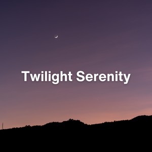 Twilight Serenity