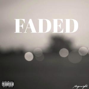 Faded (Explicit)