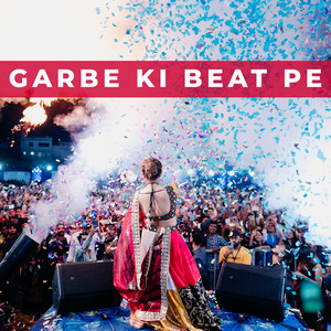 Garbe Ki Beat Pe