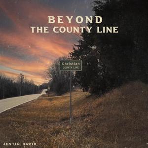 Beyond The County Line