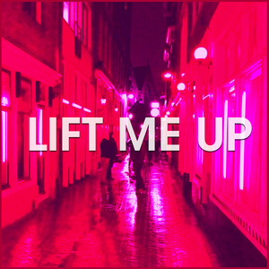 Lift Me Up