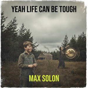 Yeah Life Can Be Tough