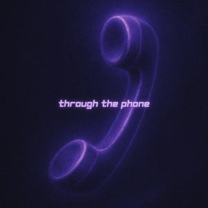 THROUGH THE PHONE