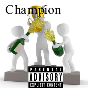 Champion (Explicit)