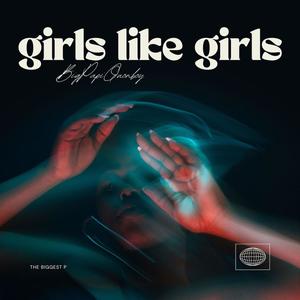 GIRLS LIKE GIRLS (Explicit)