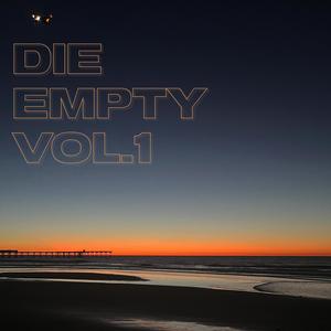 Die Empty, Volume One