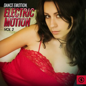 Dance Emotion: Electric Motion, Vol. 2