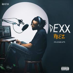 DEXX VIBEZ (Explicit)