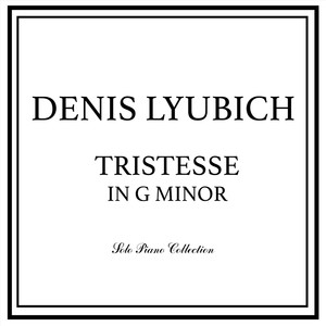 Tristesse in G Minor (Solo Piano Collection)