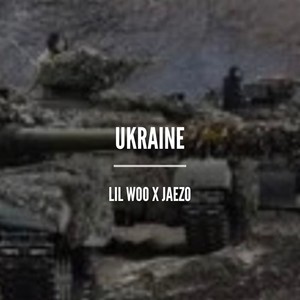 Ukraine (feat. Lil woo) [Explicit]