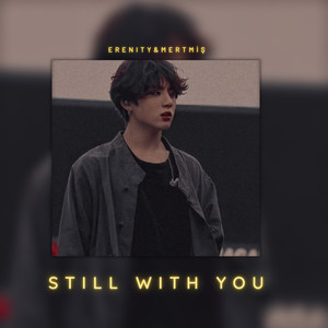 Still with You