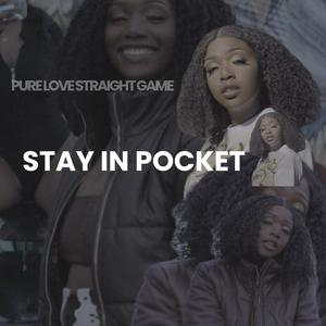Stay In Pocket (She In Pocket) (Explicit)