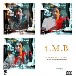 4MB For My Brothers (Explicit)