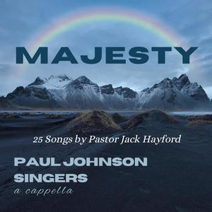 MAJESTY (25 Songs by Pastor Jack Hayford)