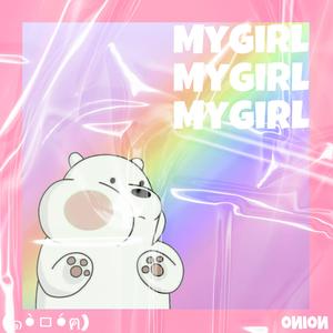 MY GIRL (PROD BY BECUBEATZ)