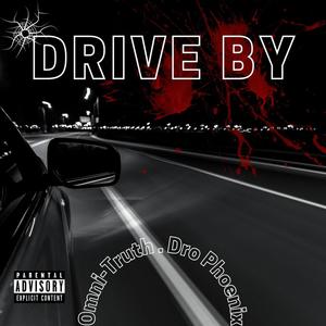 Drive By (feat. Dro Phoenix) (Explicit)