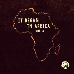 It Began in Africa, Vol. 3 (Short Edits) [Explicit]