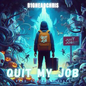 Quit My Job (Explicit)