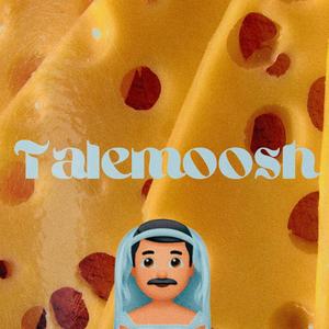Talemoosh (Explicit)