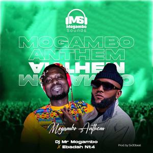 Mogambo anthem (feat. Ebadah Nt4)