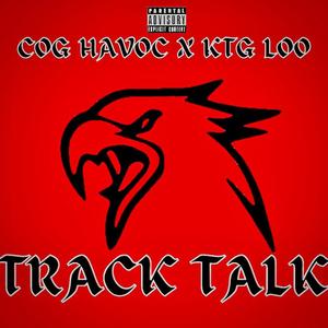 Track Talk (feat. Cog Havoc) [Explicit]