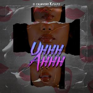 Uhhh Ahhh (feat. Papo MC) [Explicit]