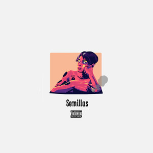 Semillas (Explicit)