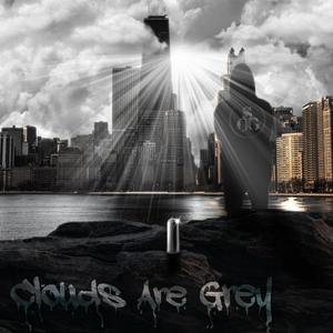 Clouds Are Grey (Explicit)