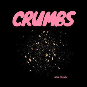 Crumbs (Explicit)