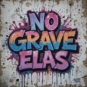 NO GRAVE ELAS VAI SENTANDO