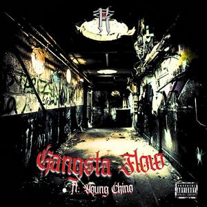 Gangsta Flow (feat. Young Chino) (Explicit)