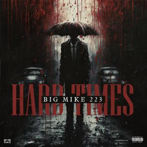 Hard Times (Explicit)