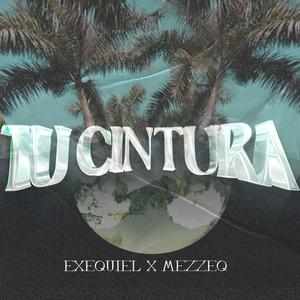 Tu Cintura (feat. Mezzeq)