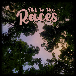 Off to the Races (Explicit)