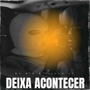 Deixa acontecer (Explicit)