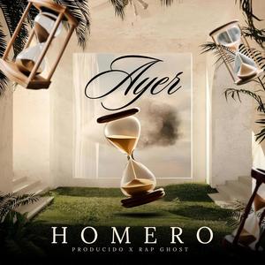 Ayer (feat. Homero & Rap Ghost) (Explicit)