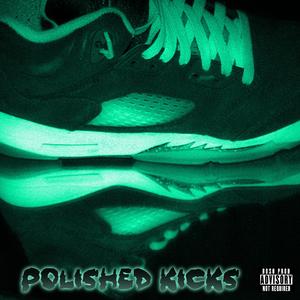 Polished Kicks (feat. Kid Yagi)