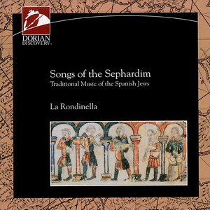 Spain Rondinella (La) : Songs of The Sephardim (Traditional Music of The Spanish Jews)